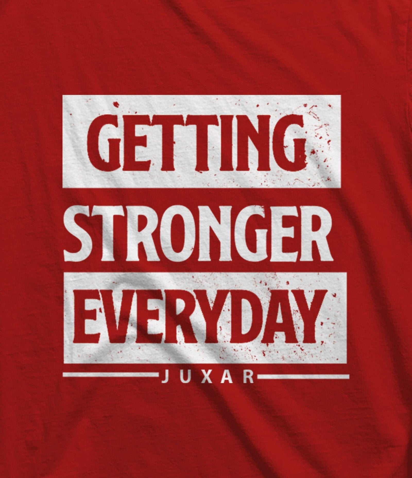 GETTING STRONGER EVERYDAY T-SHIRT