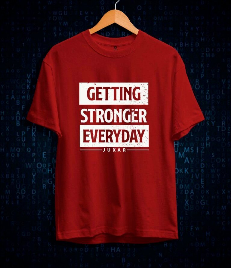 GETTING STRONGER EVERYDAY T-SHIRT