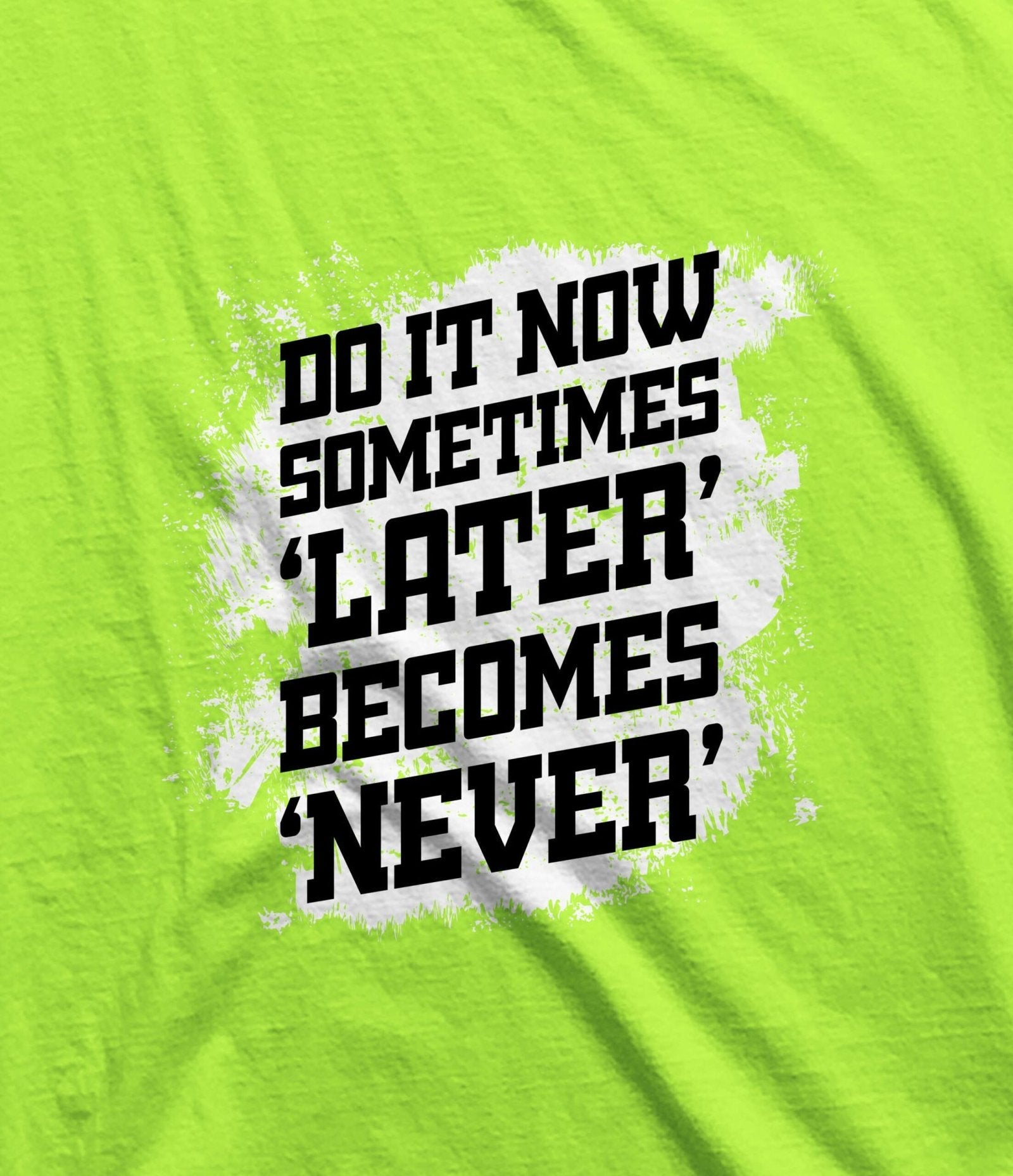 LATER BECOMES NEVER SANDO