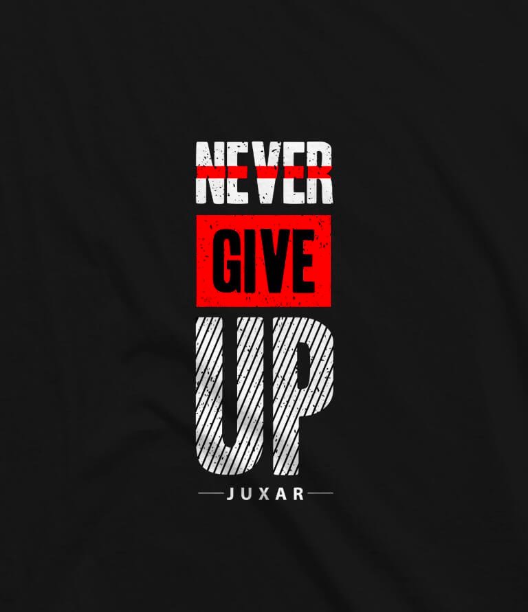 NEVER GIVE UP T-SHIRT