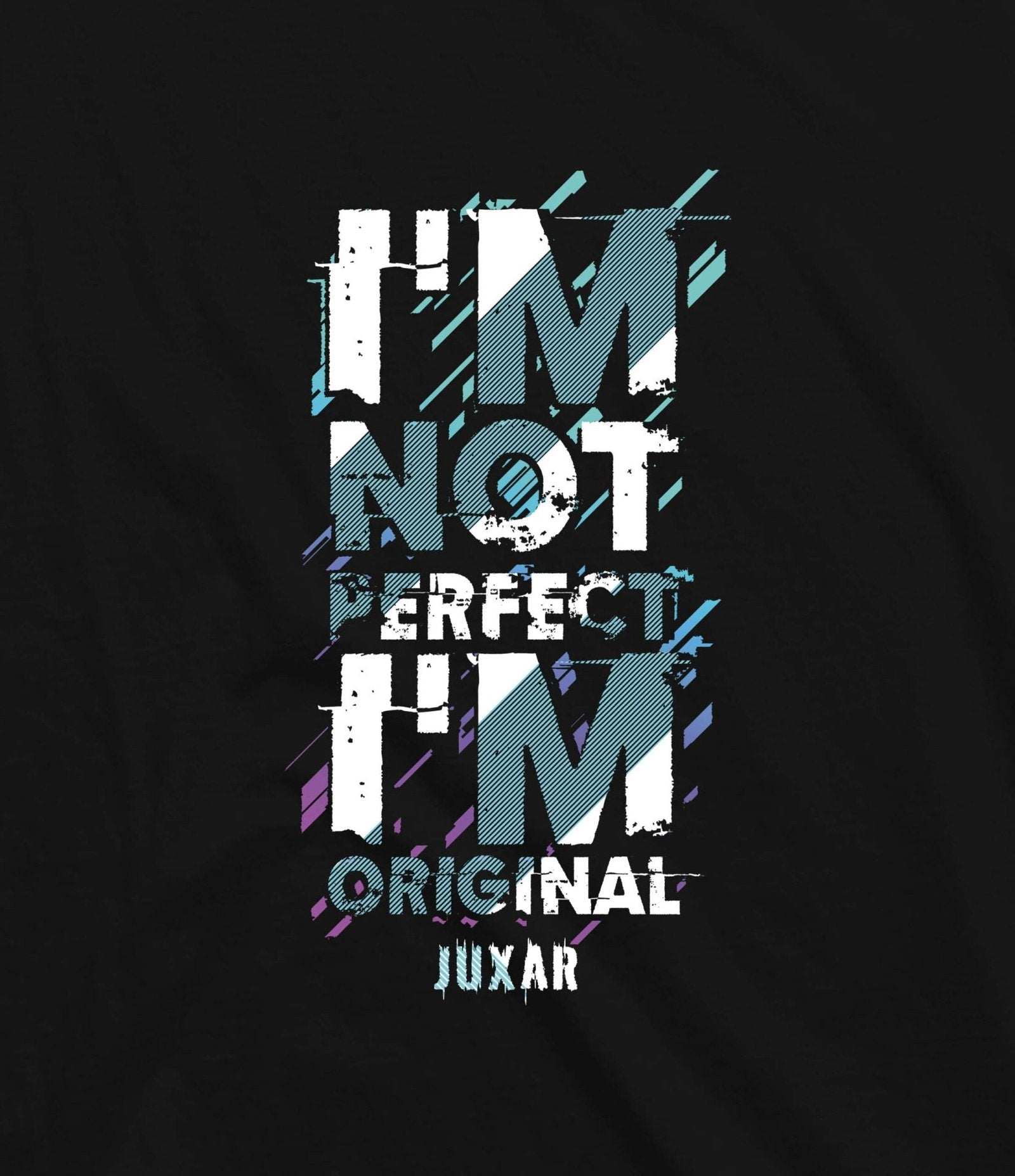 I'M NOT PERFECT T-SHIRT